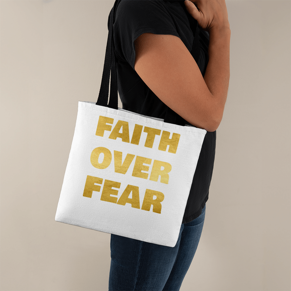 Faith Over Fear Tote Bag front view