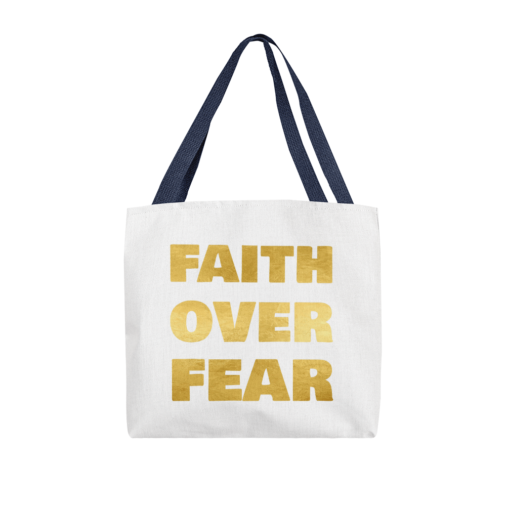 Faith Over Fear Tote Bag front view